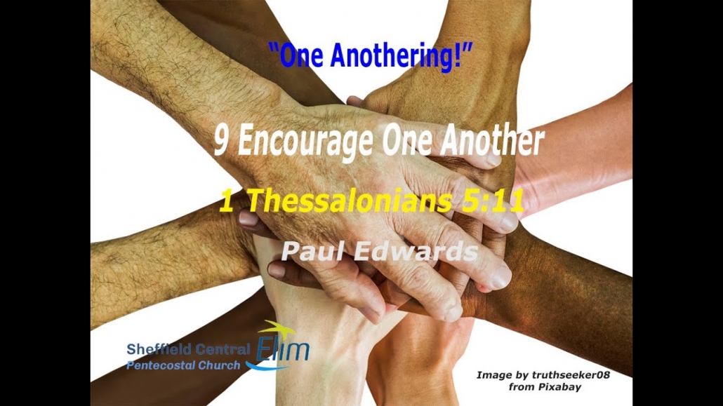 9-encourage-one-another-elim-church-sheffield-central